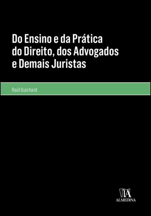 Do Ensino e da Prática do Direito, dos Advogados e Demais Juristas