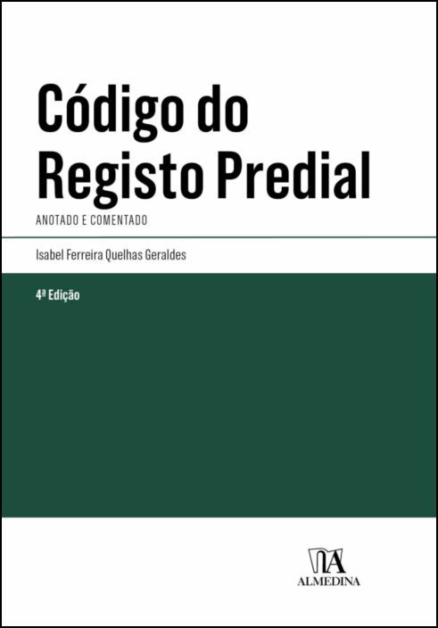 Código do Registo Predial - Anotado e Comentado - 4ª Edição