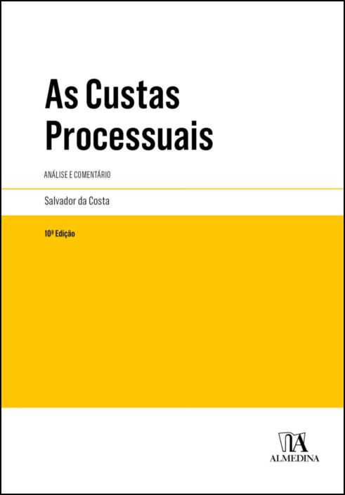 As Custas Processuais - Análise e Comentário - 10ª Edição