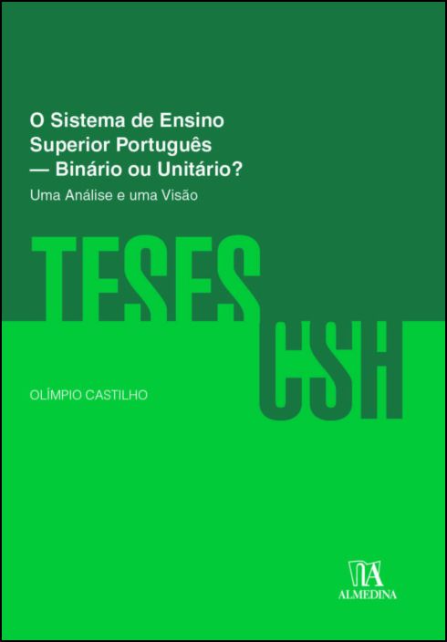 O Sistema de Ensino Superior Português - Binário ou Unitário? - Uma Análise e uma Visão