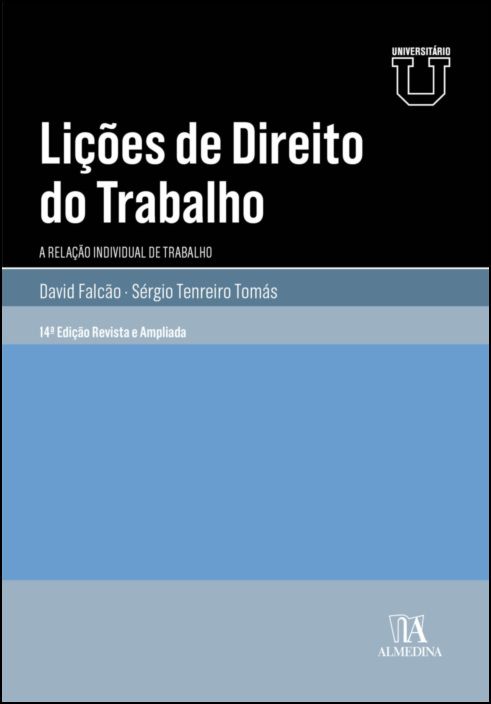 Lições de Direito do Trabalho - A Relação Individual do Trabalho