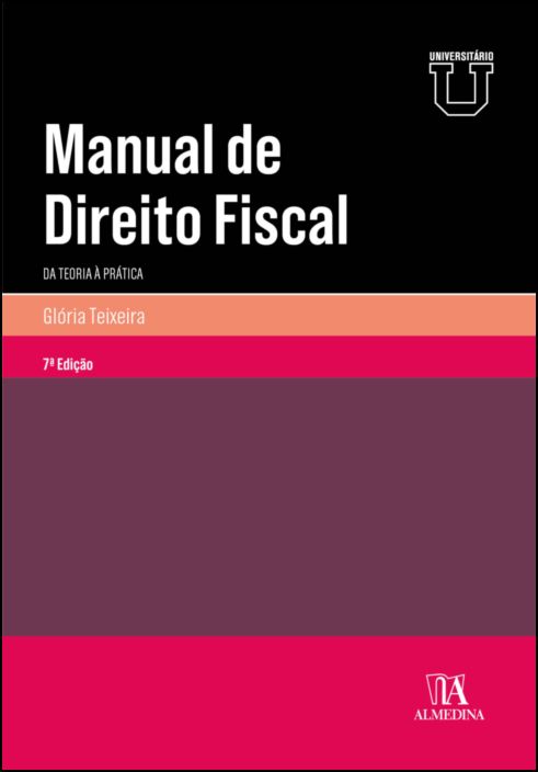 Manual de Direito Fiscal - Da Teoria à Prática