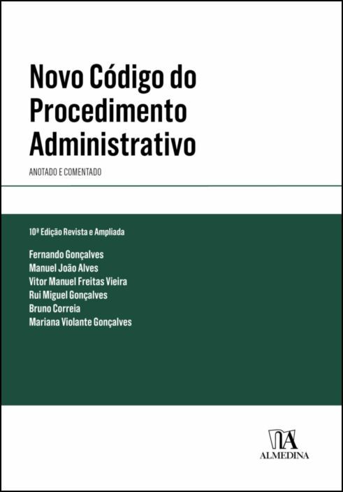 Novo Código do Procedimento Administrativo - Anotado e Comentado - 10ª Edição