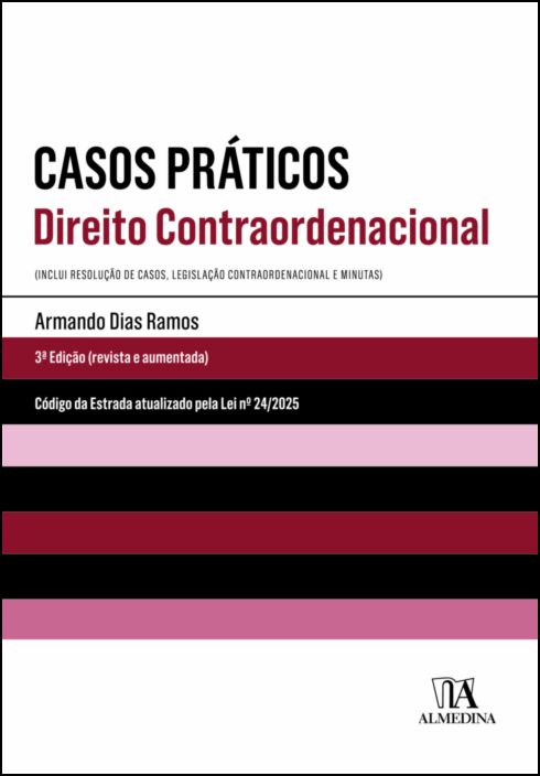 Casos Práticos - Direito Contraordenacional  - 3ª Edição