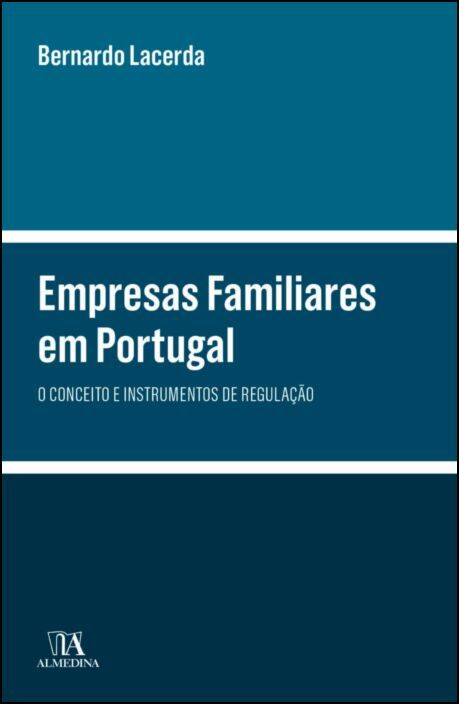 Empresas Familiares em Portugal - O Conceito e Instrumentos de Regulação