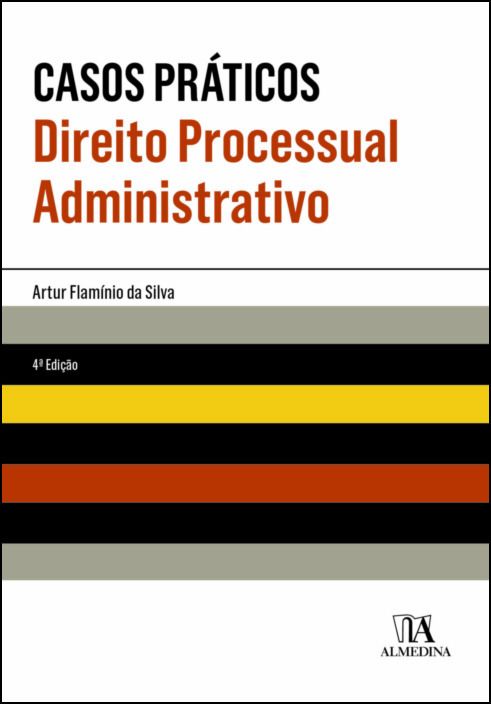 Casos Práticos de Direito Processual Administrativo