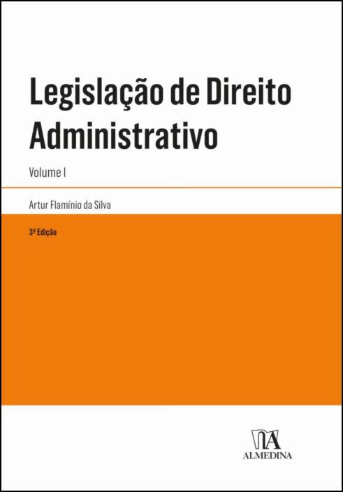 Legislação de Direito Administrativo - Volume I - 3ª Edição