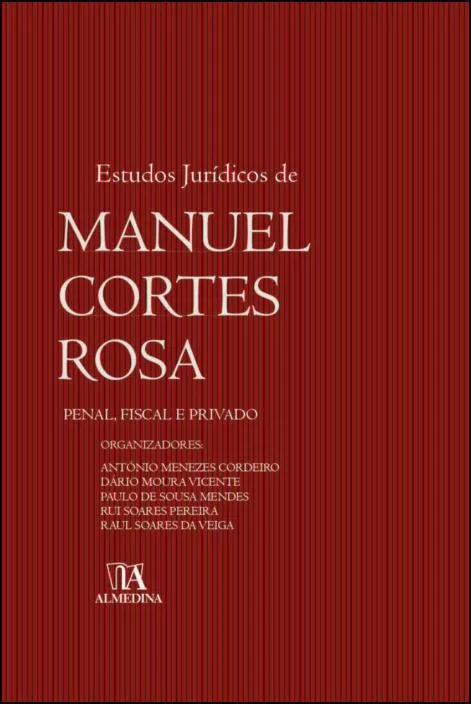 Manuel Cortes Rosa - Estudos Jurídicos de Penal, Fiscal e Privado