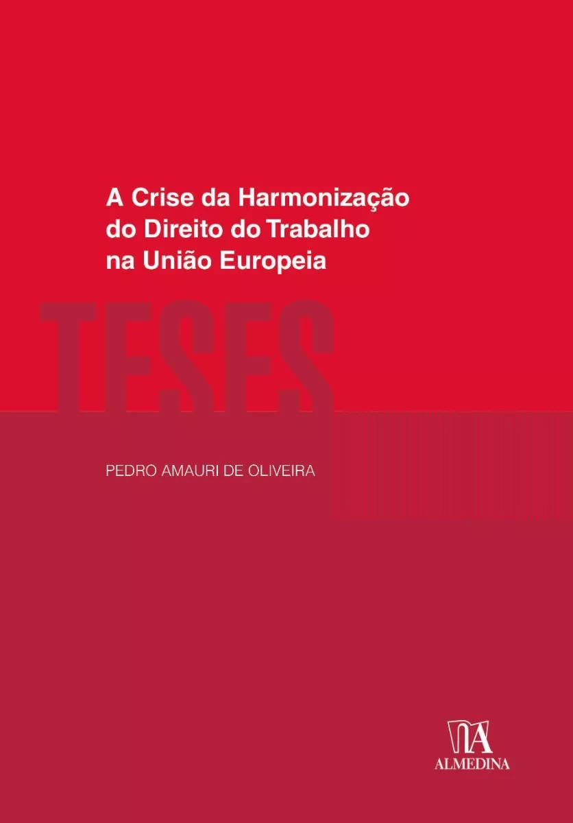 A Crise da Harmonização do Direito do Trabalho na União Europeia