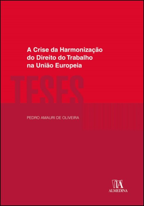 A Crise da Harmonização do Direito do Trabalho na União Europeia