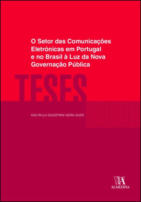 O Setor das Comunicações Eletrónicas em Portugal e no Brasil à Luz da Nova Governação Pública