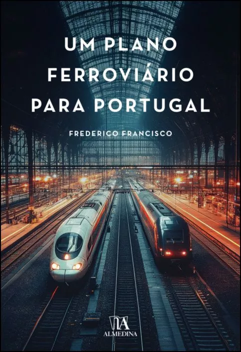 Um Plano Ferroviário para Portugal