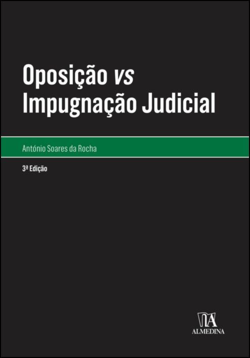 Oposição vs Impugnação Judicial - 3ª Edição