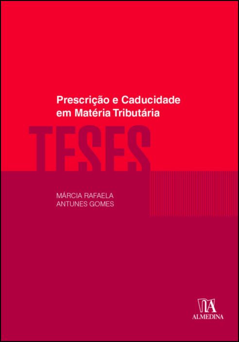 Prescrição e Caducidade em Matéria Tributária