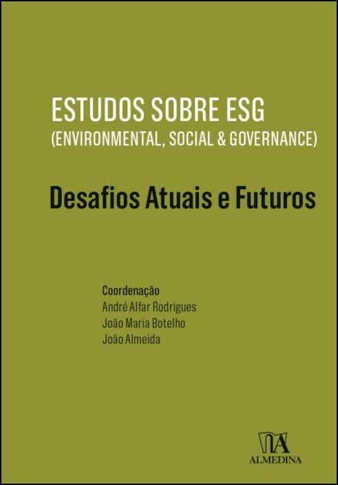 Estudos Sobre ESG (Environmental, Social & Governance) - Desafios Atuais e Futuros