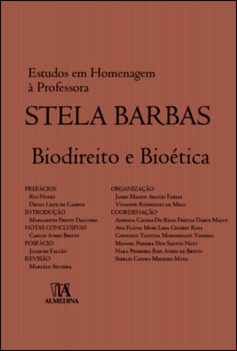 Biodireito e Bioética - Estudos em Homenagem a Stela Barbas