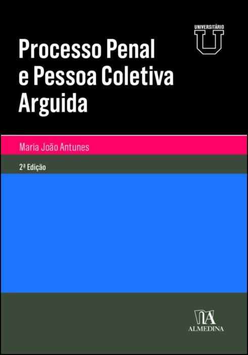 Processo Penal e Pessoa Coletiva Arguida