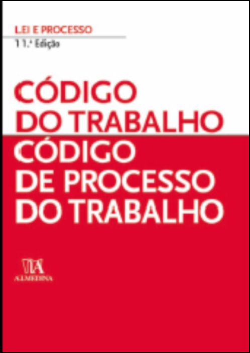 Código do Trabalho - Código de Processo do Trabalho