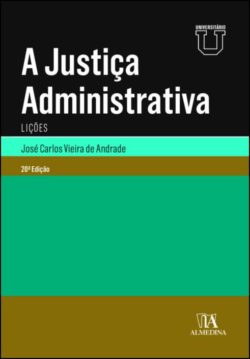 A Justiça Administrativa - 20ª Edição