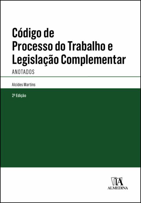 Código de Processo do Trabalho e Legislação Complementar Anotados
