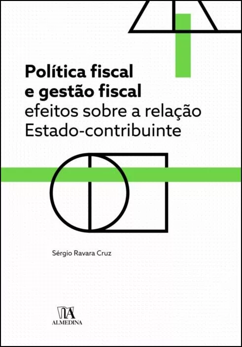 Política Fiscal e Gestão Fiscal - Efeitos sobre a Relação Estado-Contribuinte