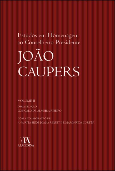Estudos em Homenagem ao Conselheiro Presidente João Caupers - Vol. II