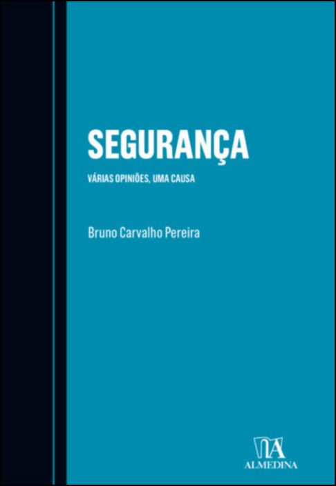 Segurança - Várias Opiniões, Uma Causa
