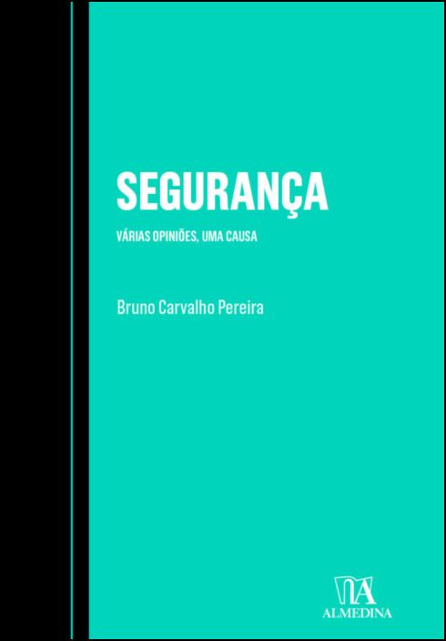 Segurança - Várias Opiniões, Uma Causa