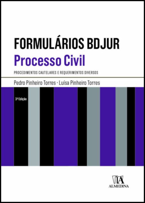 Formulários BDJUR - Processo Civil - Procedimentos Cautelares e Requerimentos Diversos