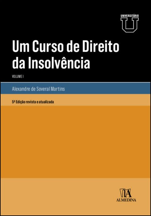 Um Curso de Direito da Insolvência - Vol. I 