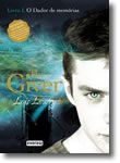 O Dador de memórias. Livro I. The Giver