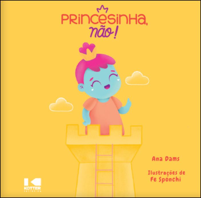 Princesinha, Não!