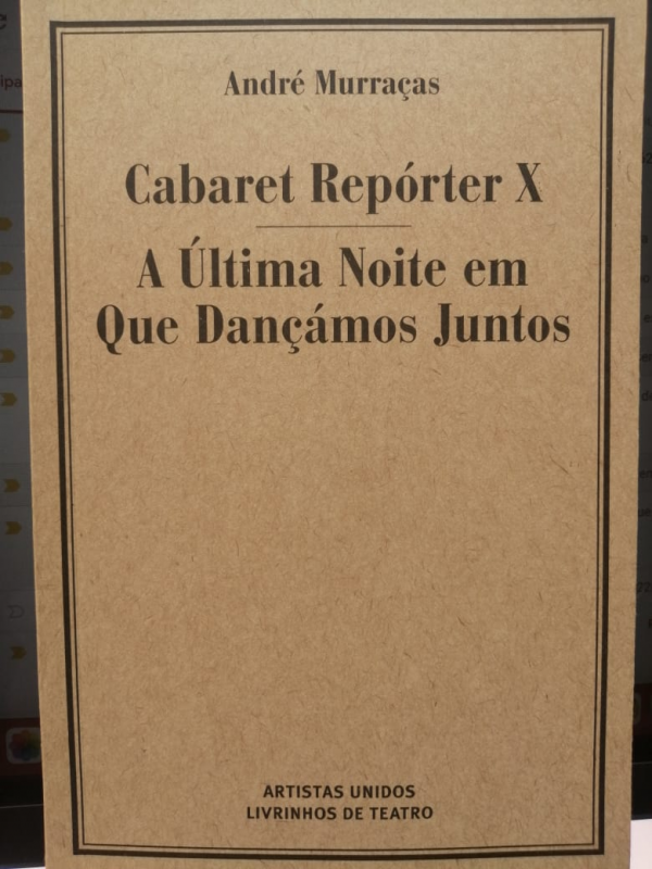 Cabaret Repórter X / A Última Noite em que Dançámos Juntos