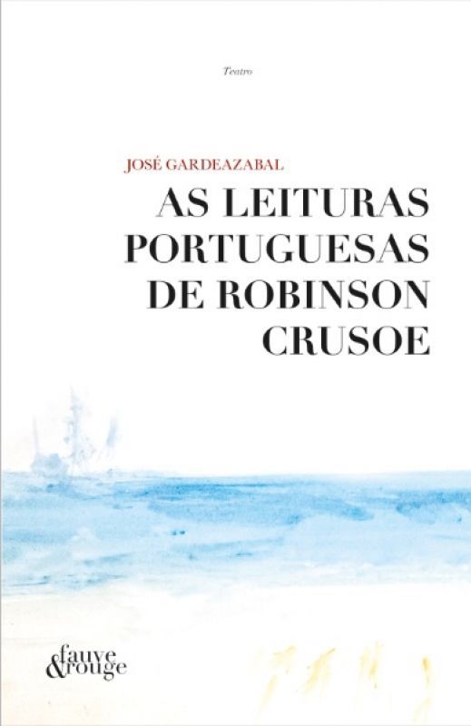 As Leituras Portuguesas de Robinson Crusoe