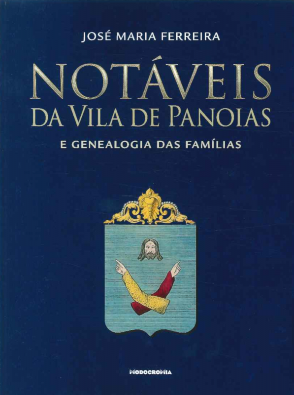 Notáveis da Vila de Panoias e Genealogia das Famílias   