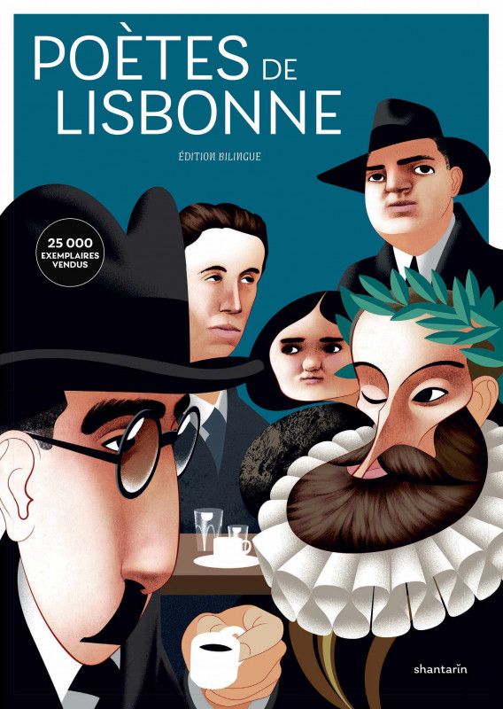 Poètes de Lisbonne. Camões, Cesário, Sá-Carneiro, Florbela, Pessoa
