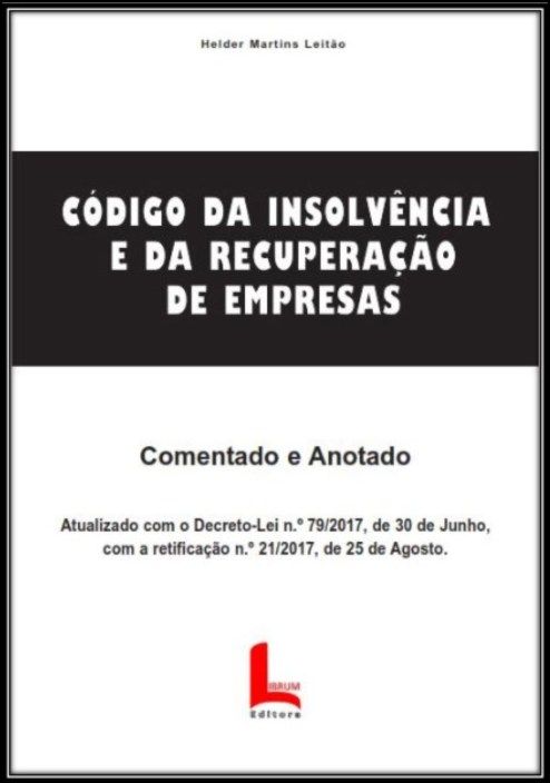 CIRE - Código da Insolvência e da Recuperação de Empresas (Comentado e Anotado)