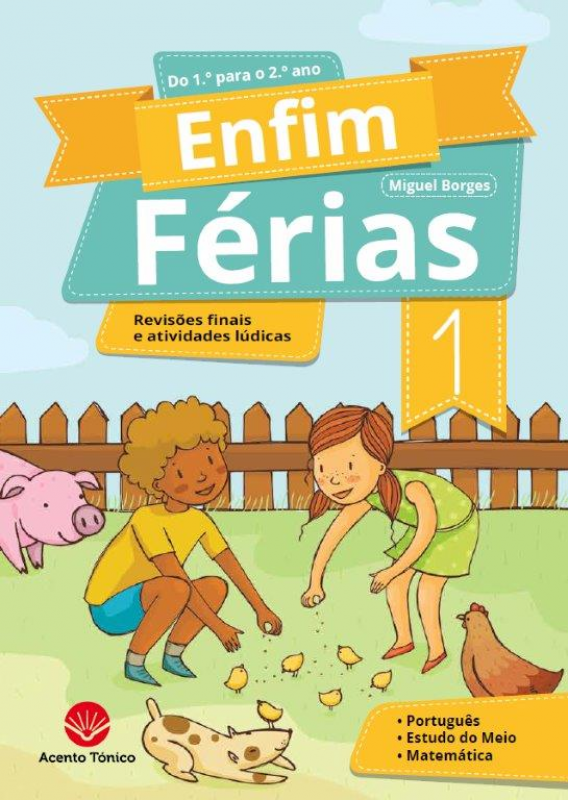 Enfim Férias - do 1.º para o 2.º Ano - Revisões finais e atividades lúdicas