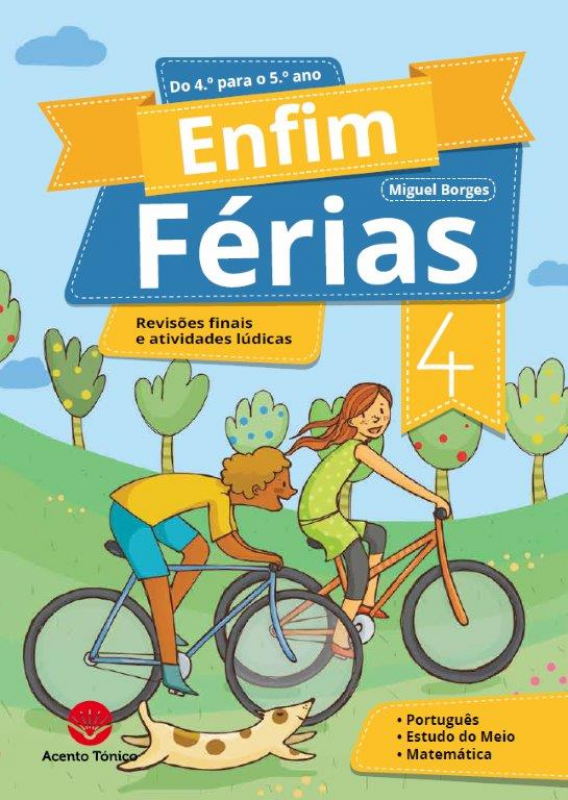 Enfim Férias - do 4.º para o 5.º Ano - Revisões finais e atividades lúdicas