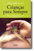 Crianças para Sempre - É bom crescer com os pés na Terra e com a cabeça na Lua