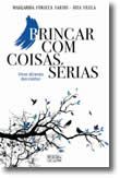 Brincar Com Coisas Sérias