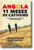 Angola - 11 Meses de Cativeiro