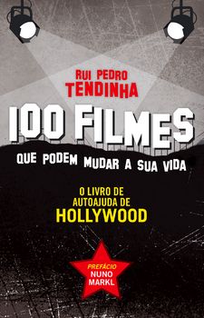 100 filmes que podem mudar a sua vida ? O livro de autoajuda de Hollywood