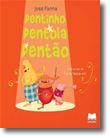 Dentola, Dentinho e Dentão