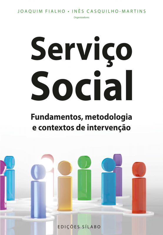 Serviço Social - Fundamentos, Metodologia e Contextos de Intervenção