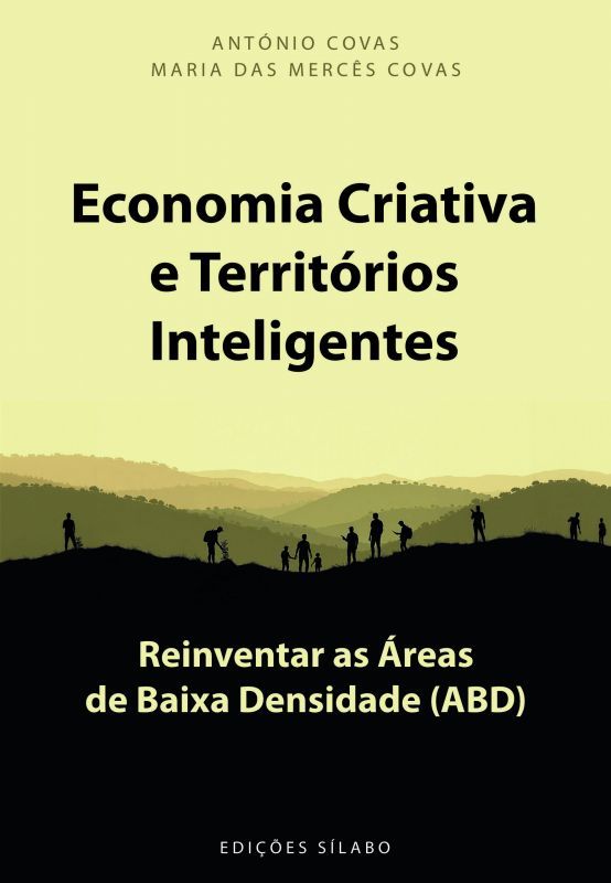 Economia Criativa e Territórios Inteligentes - Reinventar as Áreas de Baixa Densidade (ABD)