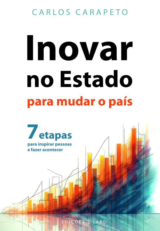 Inovar no Estado para Mudar o País