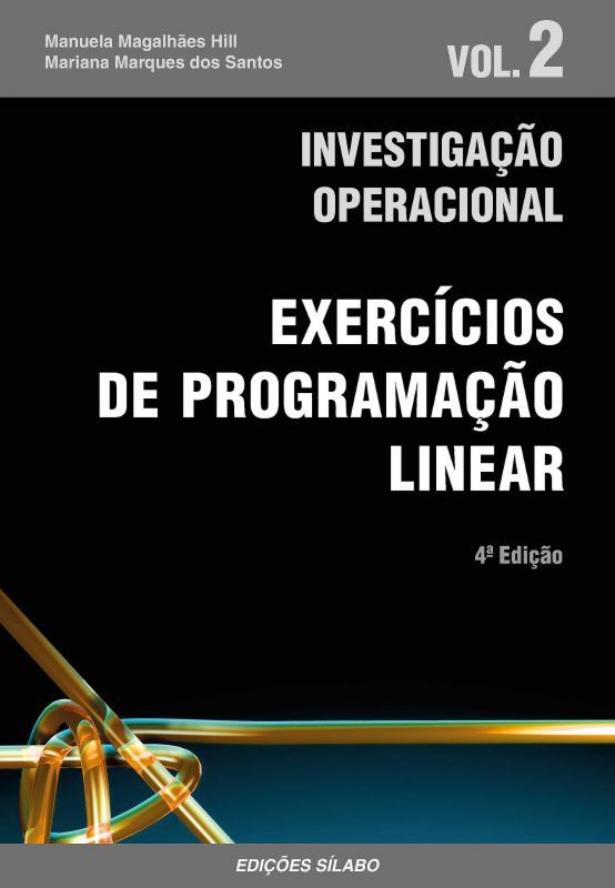 Investigação Operacional - Vol. 2 - Exercícios de Programação Linear