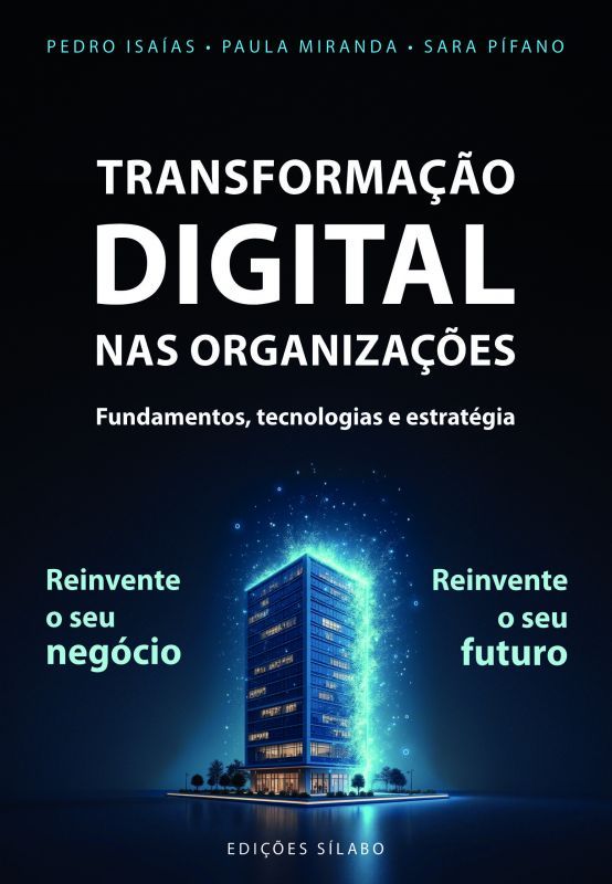 Transformação Digital nas Organizações - Fundamentos, Tecnologias e Estratégia