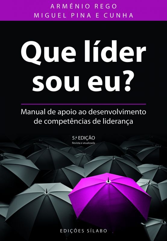 Que Líder Sou Eu? - Manual de Apoio ao Desenvolvimento de Competências de Liderança